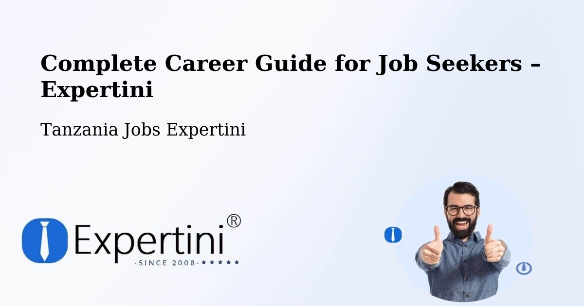 Career Guide for Job Seekers – Matui - Matui, Tanzania Jobs Expertini