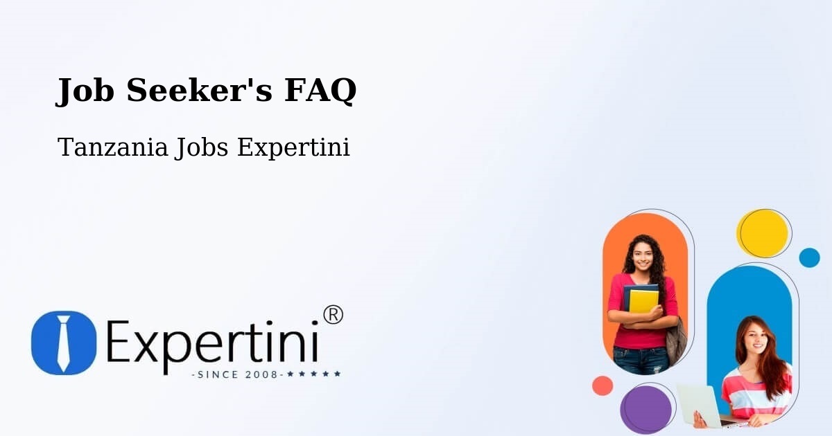 Job Seeker FAQ – Matui - Tanzania Jobs Expertini