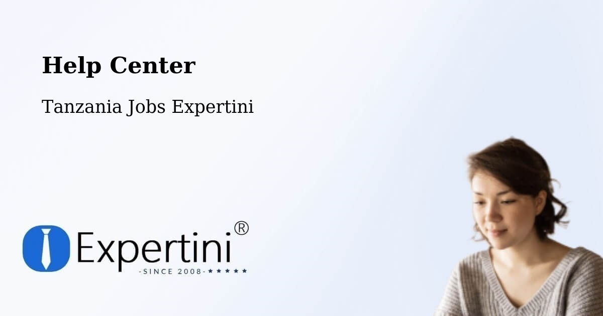 Help Center – Matui - Tanzania Jobs Expertini