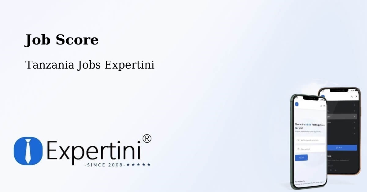 Job Score & Job Description Score Tool – Matui - Tanzania Jobs Expertini