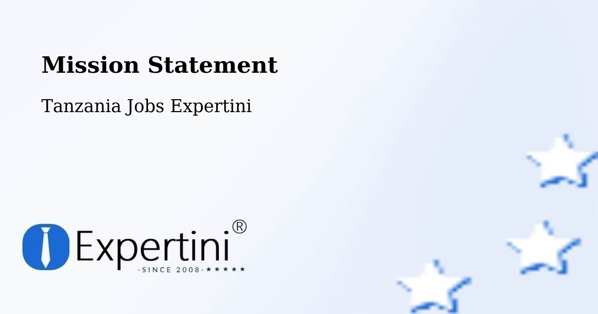 Corporate Mission – Matui - Tanzania Jobs Expertini