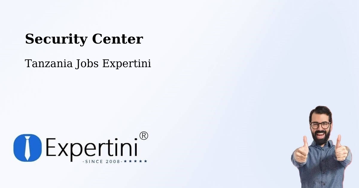 Security & Compliance – Matui - Tanzania Jobs Expertini