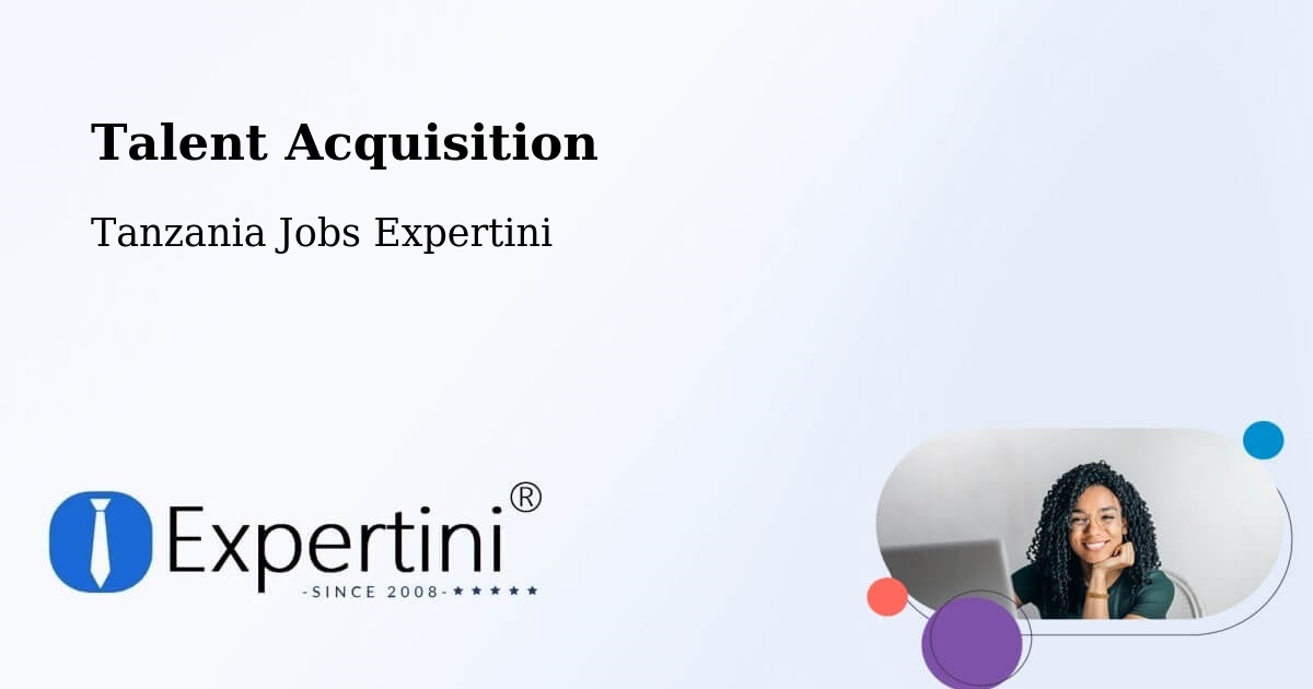 Post Jobs & Find Candidates in Matui – Talent Acquisition Solutions - Tanzania Jobs Expertini