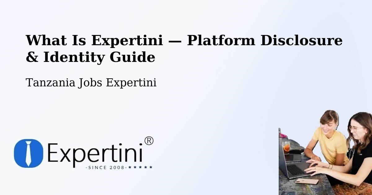 What Is Expertini — Platform Disclosure & Identity Guide – Matui